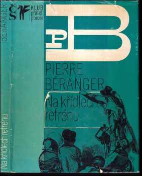 Pierre Jean de Béranger: Na křídlech refrénu