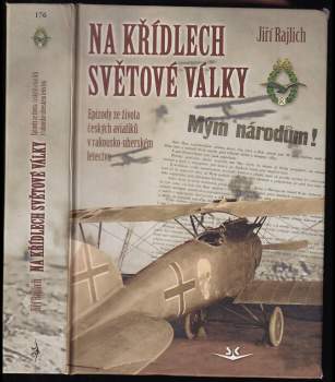 Jiří Rajlich: Na křídlech světové války