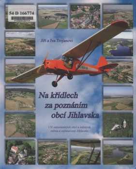 Na křídlech za poznáním obcí Jihlavska