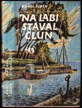 Karel Zídek: Na Labi stával člun