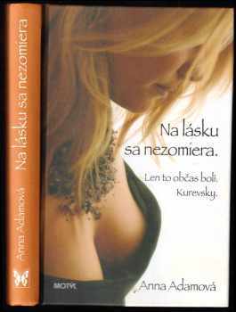 Na lásku sa nezomiera. Len to občas bolí. Kurevsky. : len to občas bolí ; kurevsky