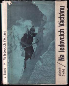 Vladimír Šedivý: Na ledovcích Váchánu