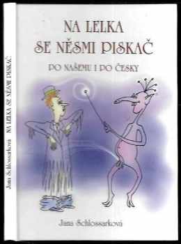 Na lelka se něsmi piskač