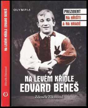 Na levém křídle Edvard Beneš