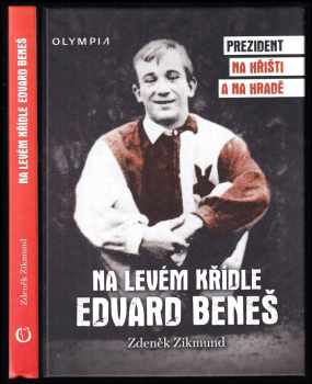 Na levém křídle Edvard Beneš