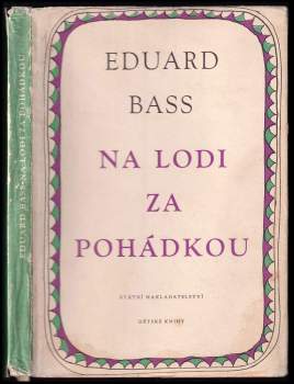 Na lodi za pohádkou - Eduard Bass (1957, Státní nakladatelství dětské knihy) - ID: 69917