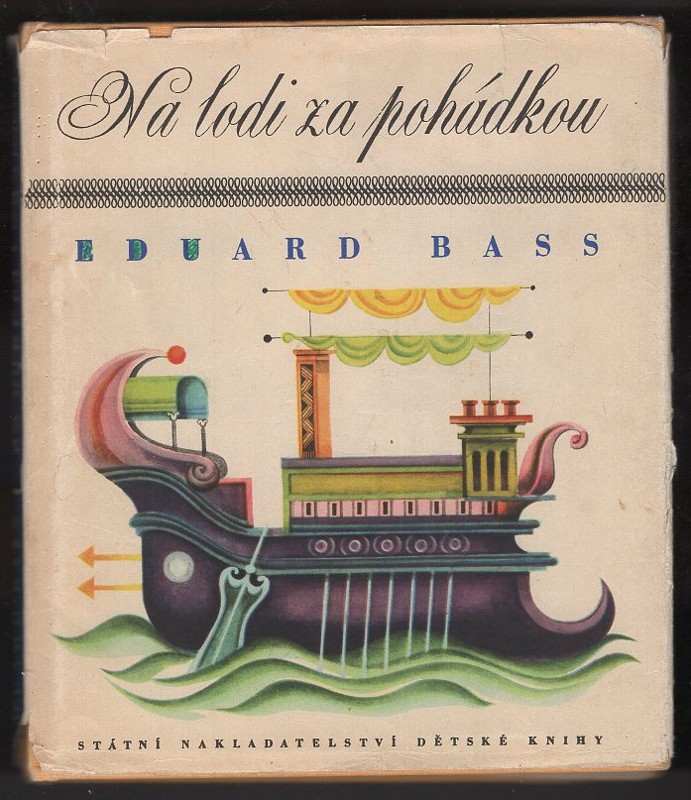 Na lodi za pohádkou - Eduard Bass (1969, Státní nakladatelství dětské knihy) - ID: 99598