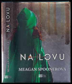 Meagan Spooner: Na lovu