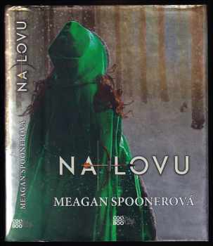 Meagan Spooner: Na lovu