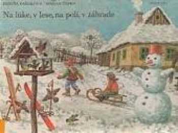 Na lúke, v lese, na poli, v záhrade