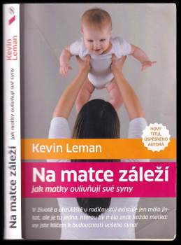 Kevin Leman: Na matce záleží