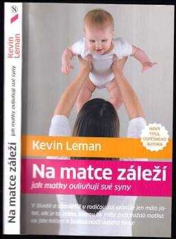 Kevin Leman: Na matce záleží