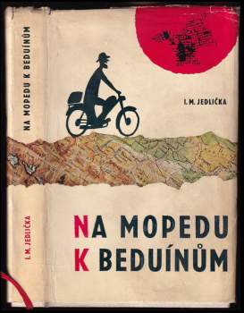 Ivan Milan Jedlička: Na mopedu k Beduínům