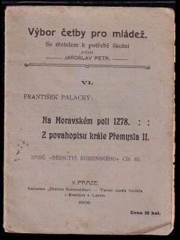 Na Moravském poli 1278 ; Z povahopisu krále Přemysla II
