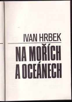Ivan Hrbek: Na mořích a oceánech