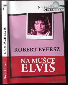 Robert Eversz: Na mušce Elvis