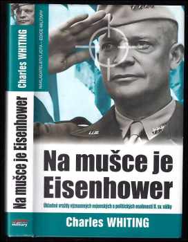 Na mušce je Eisenhower - Úkladné vraždy významných vojenských a politických osobností II. sv. války