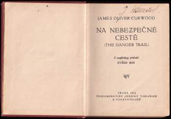 James Oliver Curwood: Na nebezpečné cestě