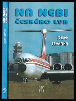 Josef Lehanka: Na nebi českého lva