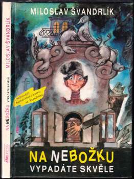 Na nebožku vypadáte skvěle!