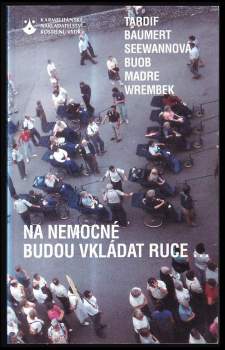Na nemocné budou vkládat ruce-
