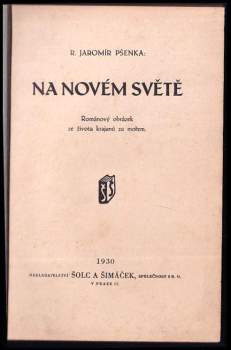Rudolf Jaromír Pšenka: Na novém světě