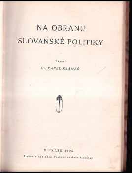 Karel Kramář: Na obranu slovanské politiky