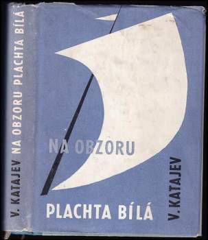 Na obzoru plachta bílá