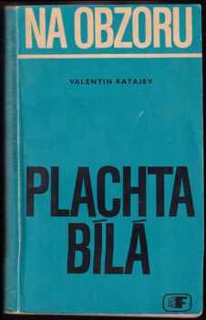 Valentin Petrovič Katajev: Na obzoru plachta bílá