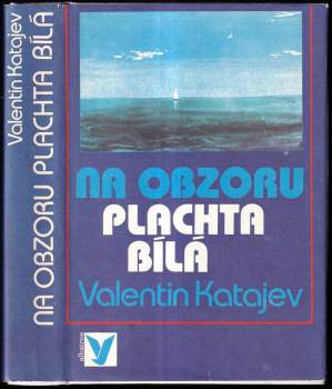 Valentin Petrovič Katajev: Na obzoru plachta bílá