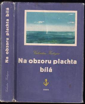 Valentin Petrovič Katajev: Na obzoru plachta bílá