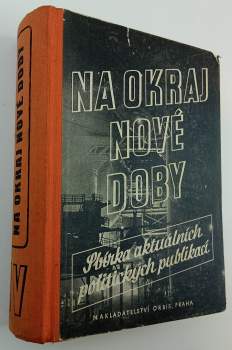 Emanuel Moravec: Na okraj nové doby IV. (7 děl) : Národ bez řemesla + Suezský průplav + USA dnes + Děje a bludy + Budoucnost světového obchodu + Co víte o Židech? + Přemožený prostor