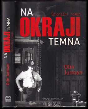 Oldřich Jurman: Na okraji temna : špionážní román