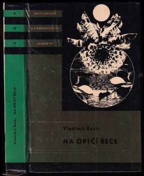 Na Opičí řece - Vladimír Šustr (1967, Státní nakladatelství dětské knihy) - ID: 726993