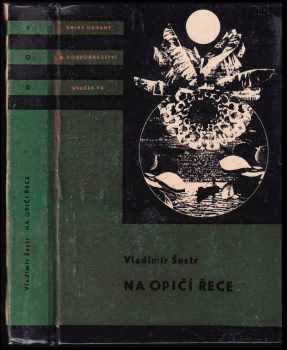 Na Opičí řece - Vladimír Šustr (1967, Státní nakladatelství dětské knihy) - ID: 741095