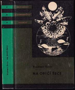 Na Opičí řece - Vladimír Šustr (1967, Státní nakladatelství dětské knihy) - ID: 779569