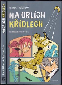Ilona Fišerová: Na orlích křídlech