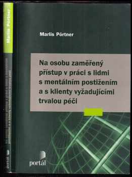 Marlis Pörtner: Na osobu zaměřený přístup v práci s lidmi s mentálním postižením a s klienty vyžadujícími trvalou péči