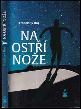 František Bor: Na ostří nože