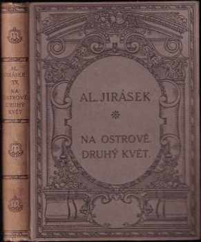 Alois Jirásek: Na ostrově ; Druhý květ : dvě povídky