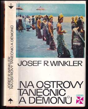 Na ostrovy tanečnic a démonů - Josef Rudolf Winkler (1970, Orbis) - ID: 802330