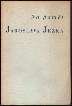 Václav Mikota: Na paměť Jaroslava Ježka