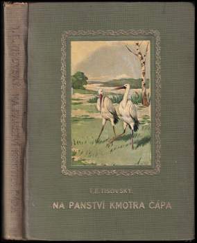 T. E Tisovský: Na panství kmotra Čápa