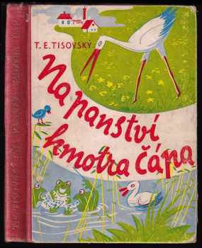 Na panství kmotra Čápa - T. E Tisovský (1926, Jos. R. Vilímek) - ID: 343919