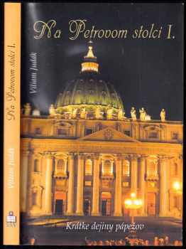 Na Petrovom stolci : II - krátke dejiny pápežov