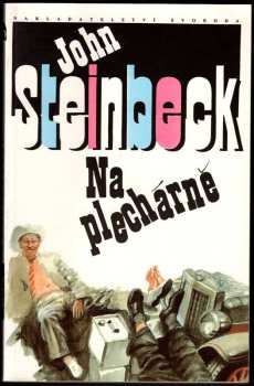 John Steinbeck: Na plechárně , Z angl.orig.přel.Martin Hilský