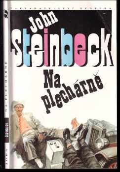 John Steinbeck: Na plechárně ; Z anglorig.přel.Martin Hilský.