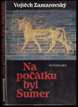 Vojtěch Zamarovský: Na počátku byl Sumer