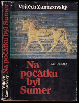 Vojtěch Zamarovský: Na počátku byl Sumer