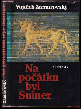 Vojtěch Zamarovský: Na počátku byl Sumer